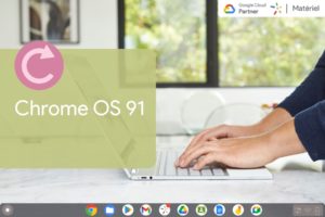 Nouveautés de Chrome OS 91