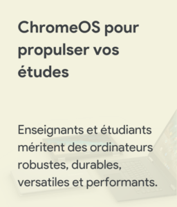 ChromeOS pour propulser vos études