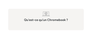 Qu'est-ce qu'un Chromebook ?